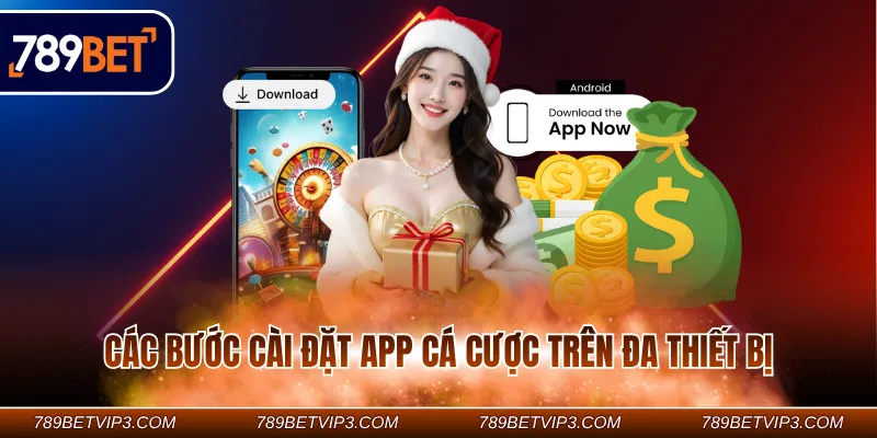 Các bước cài đặt app cá cược trên đa thiết bị