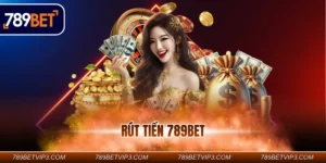 Rút Tiền 789BET