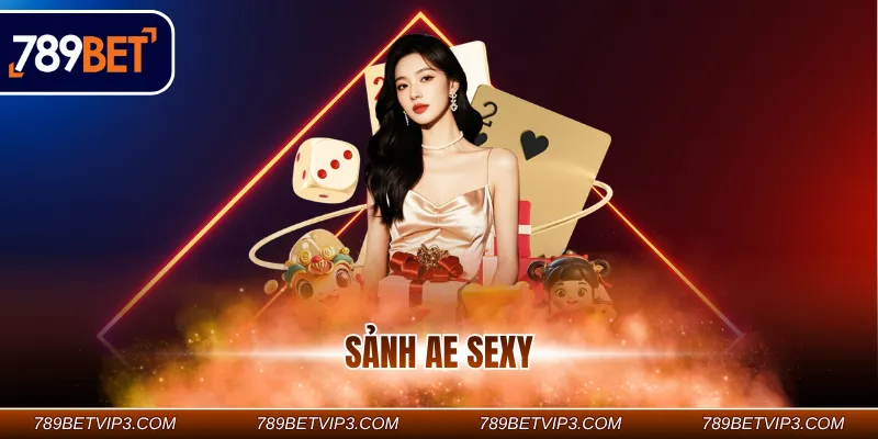 Sảnh Ae sexy