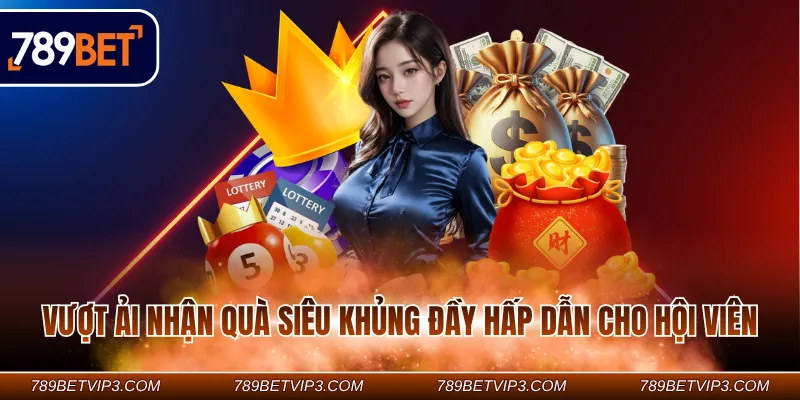 Vượt ải nhận quà siêu khủng đầy hấp dẫn cho hội viên